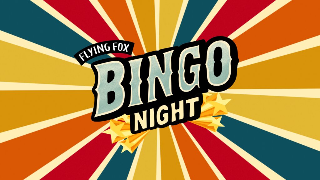 Flying Fox Presents... Bingo Night